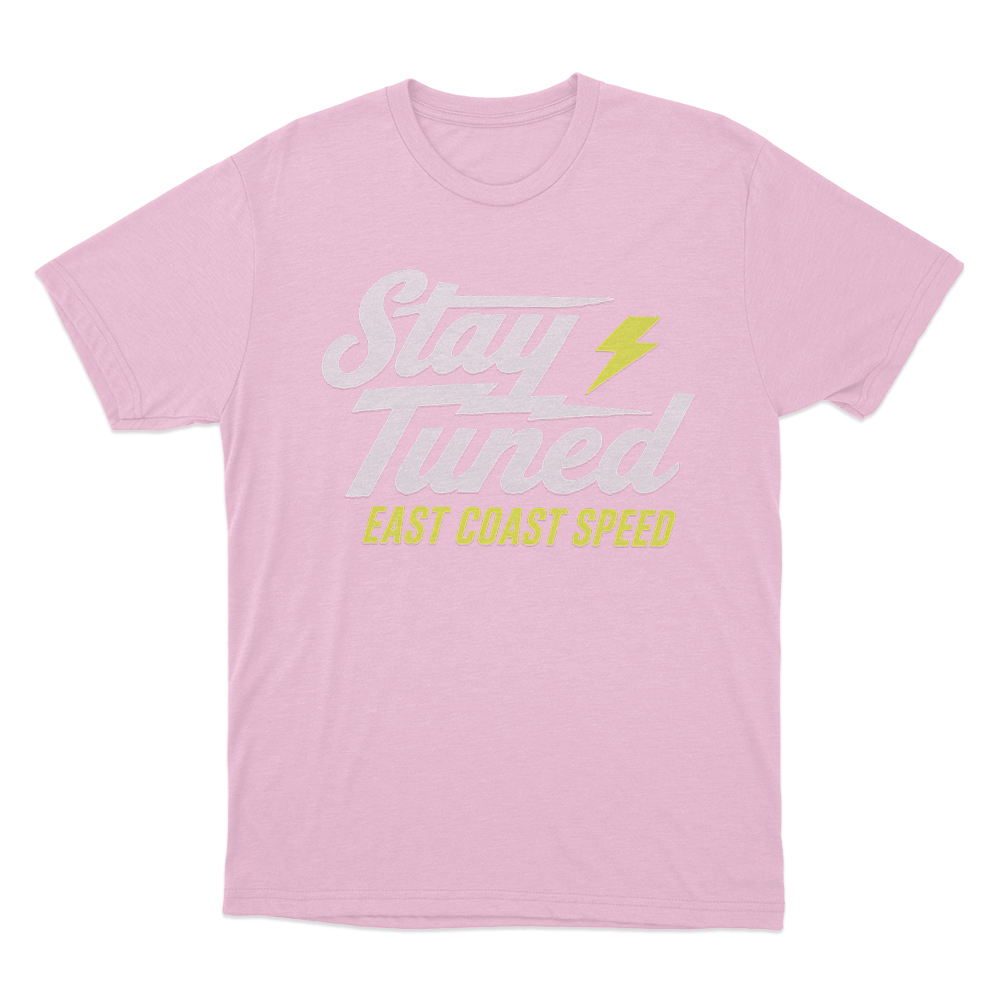 Stay Tuned East Coast Speed Unisex T Shirt Pink Stay Tuned East Coast Speed Unisex T Shirt Pink