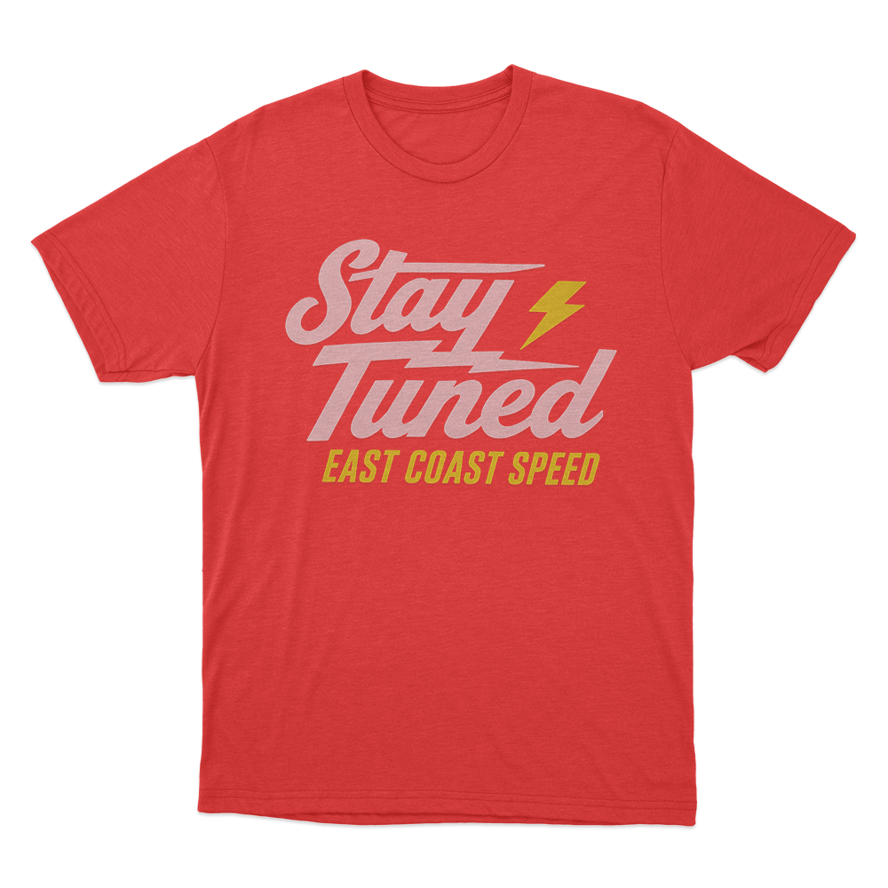Stay Tuned East Coast Speed Unisex T Shirt Red Stay Tuned East Coast Speed Unisex T Shirt Red